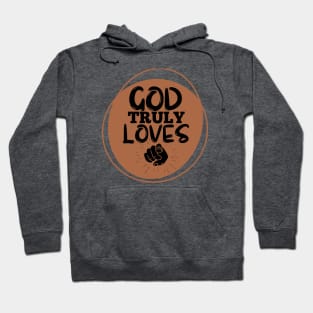 God truly loves you Hoodie